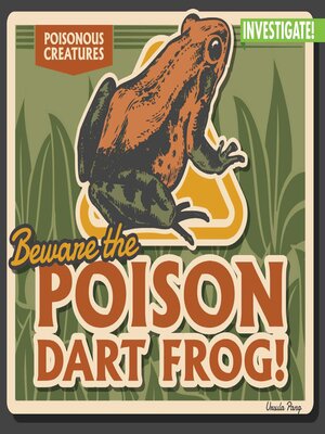 cover image of Beware the Poison Dart Frog!